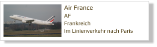 Air France AF Frankreich  Im Linienverkehr nach Paris