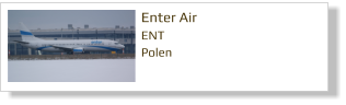 Enter Air	 ENT Polen