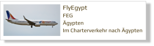 FlyEgypt		 FEG Ägypten Im Charterverkehr nach Ägypten