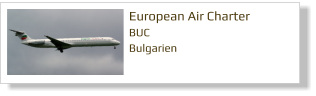 European Air Charter BUC Bulgarien