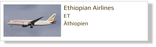 Ethiopian Airlines	 ET Äthiopien