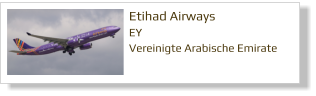 Etihad Airways	 EY Vereinigte Arabische Emirate