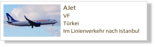 AJet  VF Türkei  Im Linienverkehr nach Istanbul