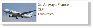 XL Airways France		 XLF Frankreich