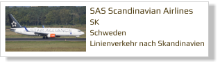 SAS Scandinavian Airlines SK Schweden Linienverkehr nach Skandinavien