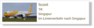 Scoot TR Singapur Im Linienverkehr nach Singapur
