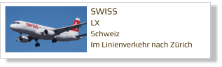 SWISS LX Schweiz Im Linienverkehr nach Zürich