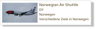 Norwegian Air Shuttle DY Norwegen Verschiedene Ziele in Norwegen