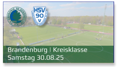 Brandenburg | Kreisklasse	 Samstag 30.08.25