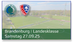 Brandenburg | Landesklasse	 Samstag 27.09.25