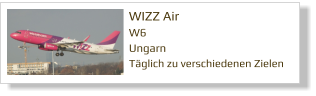 WIZZ Air W6 Ungarn Täglich zu verschiedenen Zielen