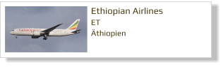 Ethiopian Airlines	 ET Äthiopien