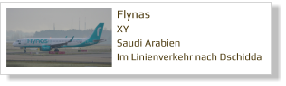 Flynas	 XY Saudi Arabien Im Linienverkehr nach Dschidda