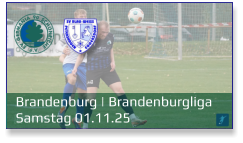 Brandenburg | Brandenburgliga	 Samstag 01.11.25