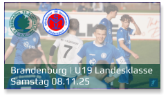 Brandenburg | U19 Landesklasse	 Samstag 08.11.25