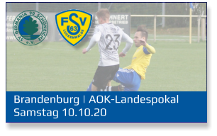Brandenburg | AOK-Landespokal Samstag 10.10.20