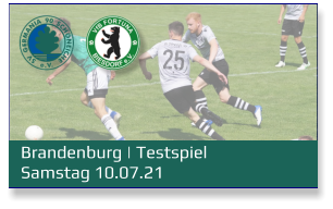 Brandenburg | Testspiel Samstag 10.07.21