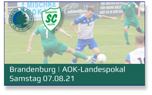 Brandenburg | AOK-Landespokal Samstag 07.08.21