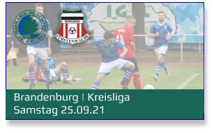 Brandenburg | Kreisliga Samstag 25.09.21
