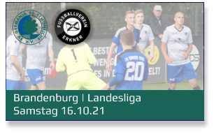 Brandenburg | Landesliga Samstag 16.10.21
