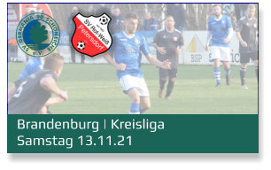 Brandenburg | Kreisliga Samstag 13.11.21