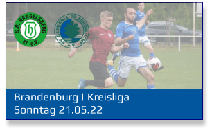 Brandenburg | Kreisliga Sonntag 21.05.22