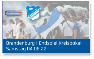 Brandenburg | Endspiel Kreispokal	 Samstag 04.06.22