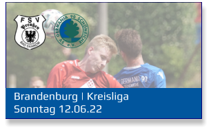 Brandenburg | Kreisliga Sonntag 12.06.22