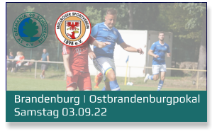 Brandenburg | Ostbrandenburgpokal	 Samstag 03.09.22