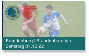 Brandenburg | Brandenburgliga	 Samstag 01.10.22