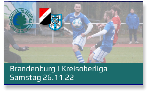 Brandenburg | Kreisoberliga	 Samstag 26.11.22