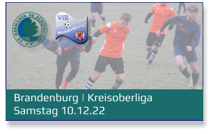 Brandenburg | Kreisoberliga	 Samstag 10.12.22