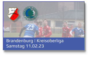 Brandenburg | Kreisoberliga Samstag 11.02.23