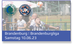 Brandenburg | Brandenburgliga	 Samstag 10.06.23