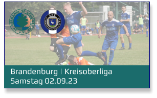 Brandenburg | Kreisoberliga	 Samstag 02.09.23