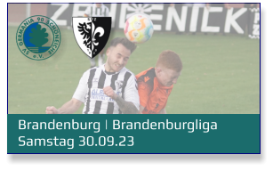 Brandenburg | Brandenburgliga	 Samstag 30.09.23