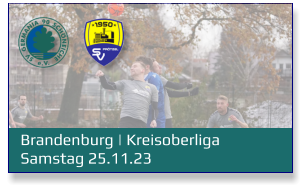Brandenburg | Kreisoberliga	 Samstag 25.11.23