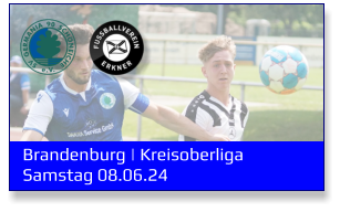 Brandenburg | Kreisoberliga	 Samstag 08.06.24