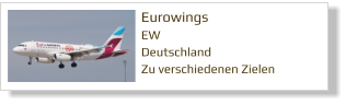 Eurowings	 EW Deutschland Zu verschiedenen Zielen