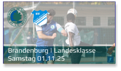 Brandenburg | Landesklasse	 Samstag 01.11.25
