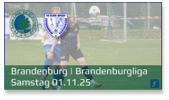 Brandenburg | Brandenburgliga	 Samstag 01.11.25