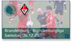 Brandenburg | Brandenburgliga	 Samstag 06.12.25