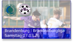 Brandenburg | Brandenburgliga Samstag 07.03.26