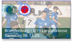 Brandenburg | U19 Landesklasse	 Samstag 08.11.25
