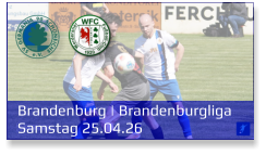 Brandenburg | Brandenburgliga Samstag 25.04.26